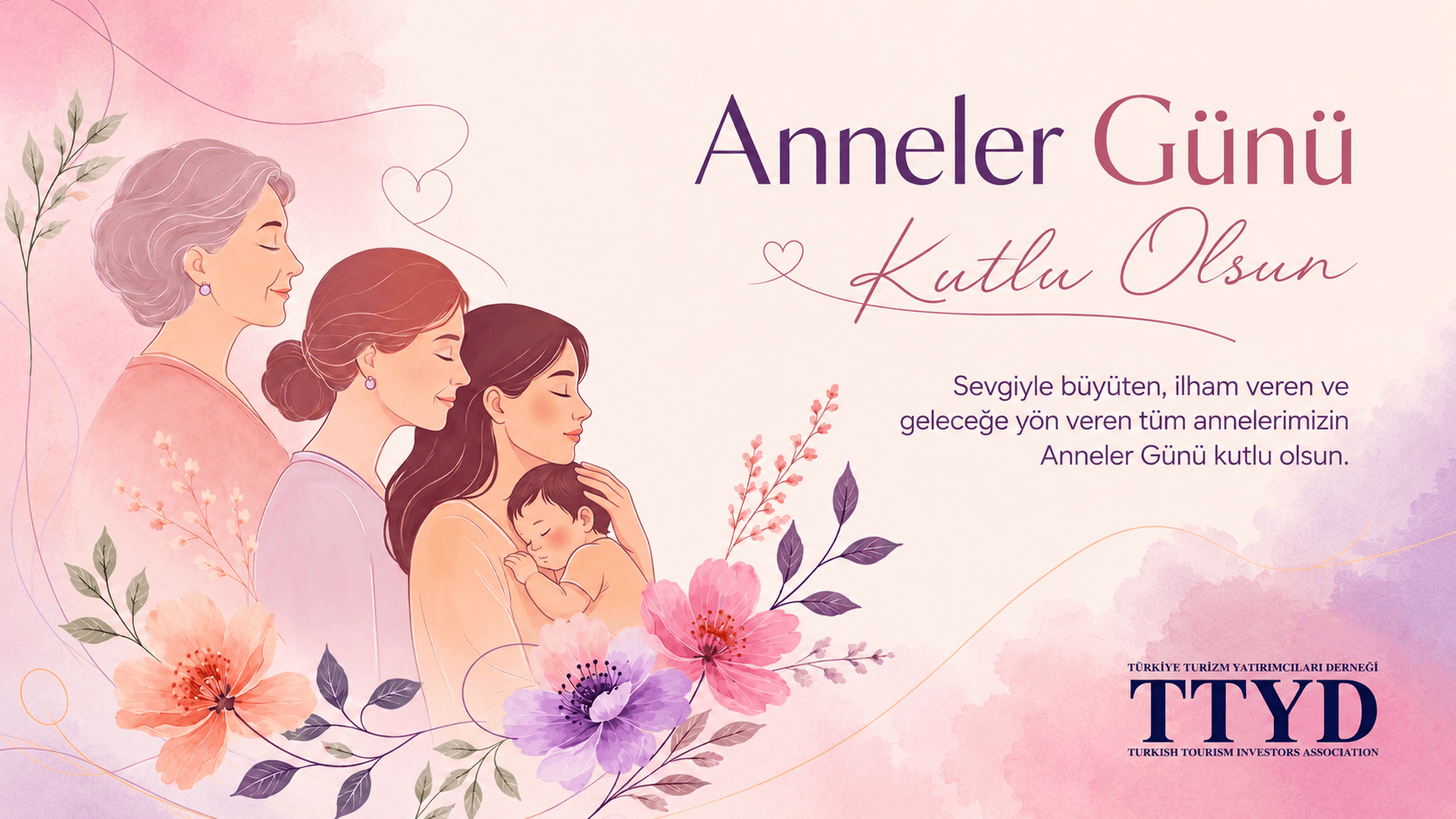 Geleceği Şekillendiren Tüm Annelerimizin Anneler Günü Kutlu Olsun