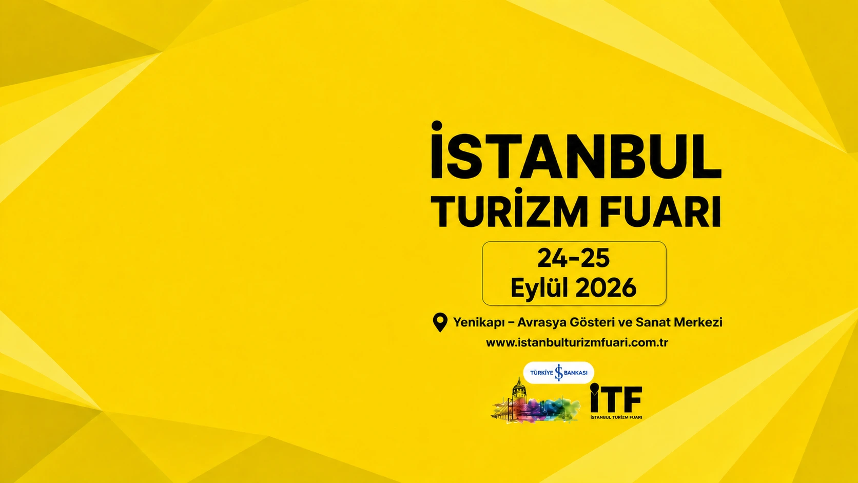 İstanbul Turizm Fuarı 2026 Turizm Sektörünü Dördüncü Kez Buluşturuyor
